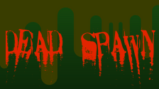 Dead Spawn