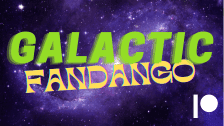 Galactic Fandango