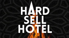 Hard Sell Hotel
