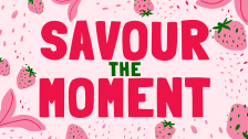 Savour The Moment
